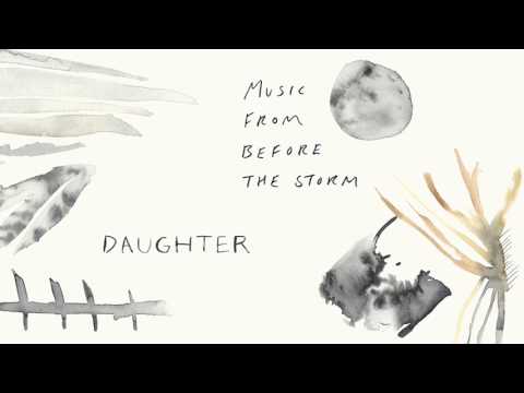 Daughter - &quot;Burn It Down&quot;