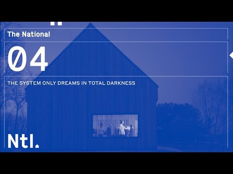 The National - &#039;The System Only Dreams in Total Darkness&#039;