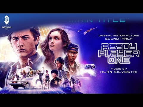 Ready Player One Official Soundtrack | Main Title Theme - Alan Silvestri | WaterTower