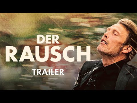 Der Rausch | Offizieller Trailer Deutsch HD | Jetzt im Kino