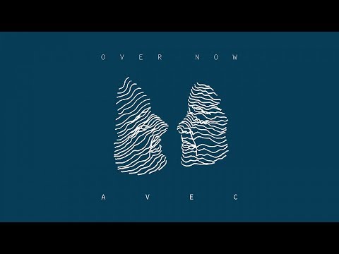 AVEC - Over Now